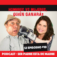 S2 Ep10: Batalla entre hombres y mujeres, quién ganará? - Ser Padre Está de Madre S2 Episodio 10