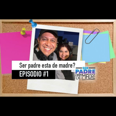 Ser Padre Está De Madre