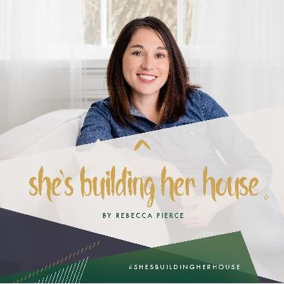 Shes Building Her House With Rebecca Pierce