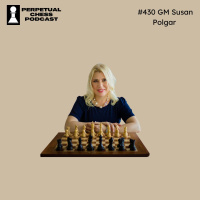 EP 430: GM Susan Polgar on Perseverance and Empowering the Next Generation 