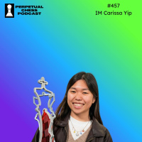 EP 457- IM Carissa Yip: Her Memories of Danya, Pursuing Chess Professionally and Reflecting on her 4th US Women’s Championship