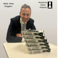 EP 406- Peter Doggers on The Chess Revolution: A big picture look at Cheating, Engines and the Explosion of Online Chess 