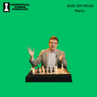 EP 431- GM Mihail Marin:The Award-Winning Author shares Chess Wisdom from Across the Generations 