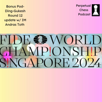 Perpetual Chess Podcast