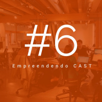 #EmpreendendoCAST 6 - Ninguém Liga Para A Sua Ideia