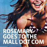 Rosemary Goes To The Mall