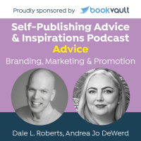 Mastering Author Branding with Andrea Jo DeWerd: The Self-Publishing with ALLi Podcast Featuring Dale L. Roberts