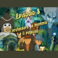 Episodio 8 - Il professore, la mummia e il pinguino
