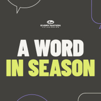 Pierre Smith - A Word in Season - Week 3