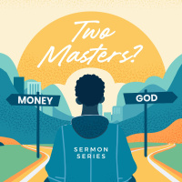 Mat Makoni - Two Masters - Sermon Series - Week 2