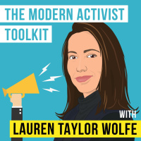 Lauren Taylor Wolfe – The Modern Activist Toolkit - [Invest Like the Best, EP.192]