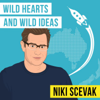 Niki Scevak - Wild Hearts and Wild Ideas - [Invest Like the Best, EP.200]