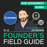 Zac Bookman – How Government Works – [Founder’s Field Guide, EP.10]