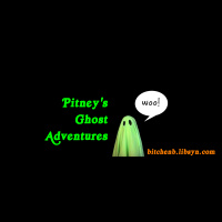 Pitneys Ghost Adventures!