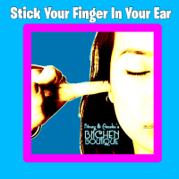 Stick Your Finger In Your Ear