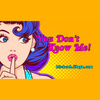 You Dont Know Me!