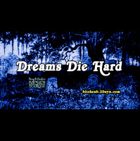 Dreams Die Hard