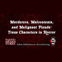 Murderers, Malcontents, and Malignant Fiends: Trans Characters in Horror