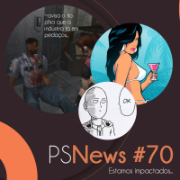 PS News #70 - Estamos impactados...