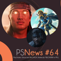 PS News #64 - PlayStation Showcase BROXADA, Nintendo MILIONÁRIA e MK1