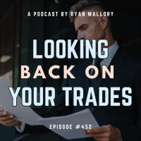 Looking Back On Your Trades