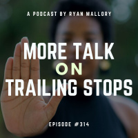 More Talk On Trailing Stops