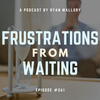 Frustrations From Waiting To Trade