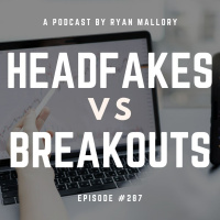 Headfakes vs Breakouts