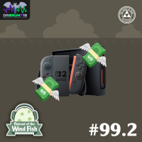 Episodio 99.2 - No nos alcanza para el Switch 2...