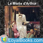 Le Morte Darthur By Sir Thomas Malory