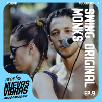 Nuevas Vibras | Ep. 9 | Volcánico x Swing Original Monks