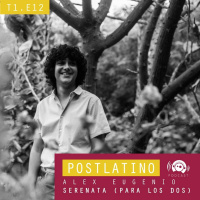 Postlatino Ep. 12: Alex Eugenio - Serenata (Para los Dos)