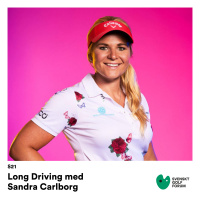 72. Long driving världsmästaren Sandra Carlborg