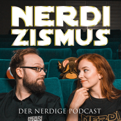 Nerdizismus - Der Podcast Für Nerds Und Cosplayer