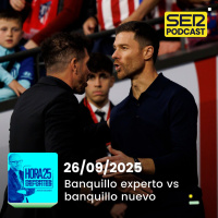 Hora 25 Deportes | Banquillo experto vs banquillo nuevo