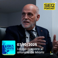 Hora 25 Deportes | LaLiga prepara el anuncio de Miami