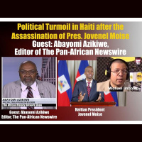 Political Turmoil in Haiti after killing of Pres. Jovenel Moise: Abayomi Azikiwe