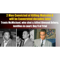 Malcolm X: 2 Men Convicted of Killing Malcolm X Will Be Exonerated Arbery Day 9