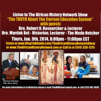The Truth About Our Current Education System, guests Bro. Robert X  Marduk Bel