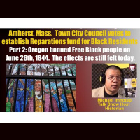Reparations: Amherst Town votes to establish fund for Black people Pt2: Oregon