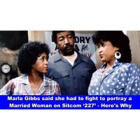 Marla Gibbs said she had to fight to portray a Married Woman on ‘227’ Esther Ro