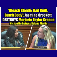 Bleach Blonde, Bad Built, Butch Body: Jasmine Crockett DESTROYS MGT