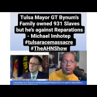 Tulsa Mayors family owned 931 Slaves, NO Reparations Pt2 Tulsa Burning