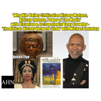 Tony Browder - Why Nile Valley Civilization History Matters, African Queens