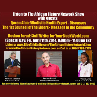 The African History Network Show - Queen Afua  Doshon Farad of YourBlackWorld