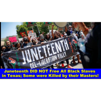 Juneteenth DID NOT Free All Black Slaves in Texas! Some were Killed by Masters