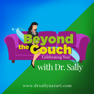 Beyond The Couch With Dr. Sally Nazari