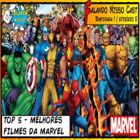Falando Nisso Cast - T01E05 -Melhores Filmes da Marvel