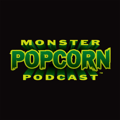 Monster Popcorn Podcast