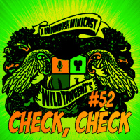 A RandomBush Minicast: Wild Tangents #52 - Check, Check...